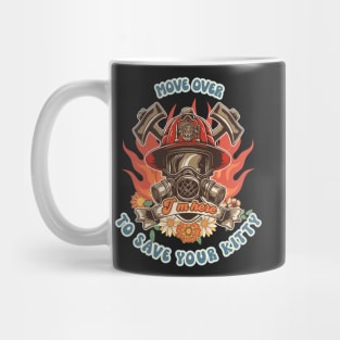 Firefighter woman Fire girl floral groovy funny sarcastic quote Move over I am here to save your kitty Mug